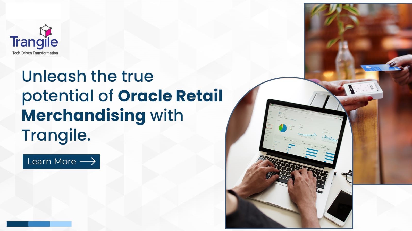 Unleash the true potential of Oracle Retail Merchandising with Trangile