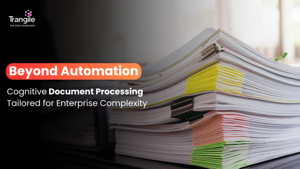 Beyond Automation: Cognitive Document Processing Tailored for Enterprise Complexity